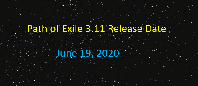 Path of Exile 3.11 release date