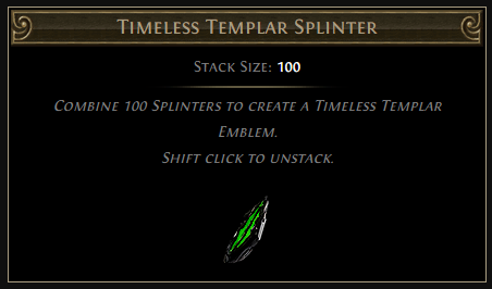 Timeless Templar Splinter