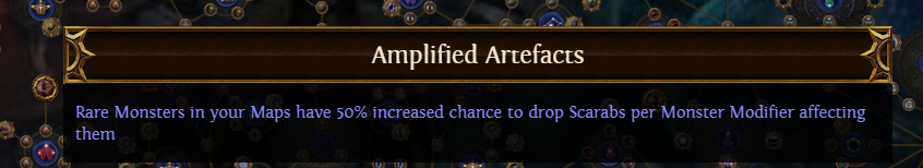 PoE Amplified Artefacts: 50% increased chance to drop Scarabs per Monster Modifier