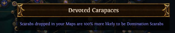 PoE Devoted Carapaces: 100% more likely to be Domination Scarabs