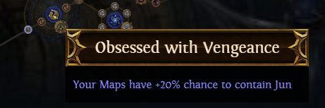 PoE Obsessed with Vengeance: +20% chance to contain Jun