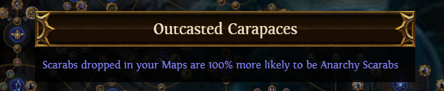 PoE Outcasted Carapaces: 100% more likely to be Anarchy Scarabs