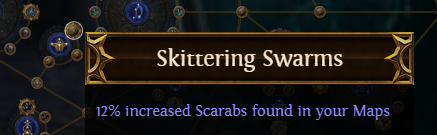 PoE Skittering Swarms: 12% increased Scarabs found in your Maps