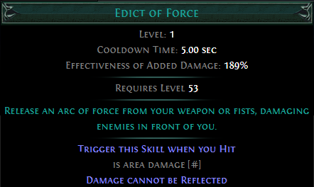 Trigger Edict of Force on Hit PoE