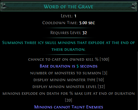 Trigger Word of the Grave when your Skills or Minions Kill PoE