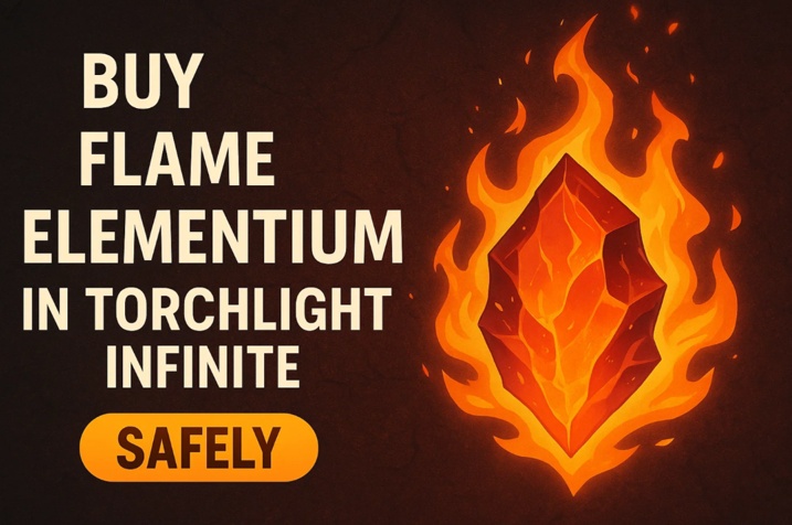 Buy Flame Elementium in Torchlight Infinite Safely