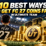 10 Best Ways to Get FC 27 Coins Fast in Ultimate Team