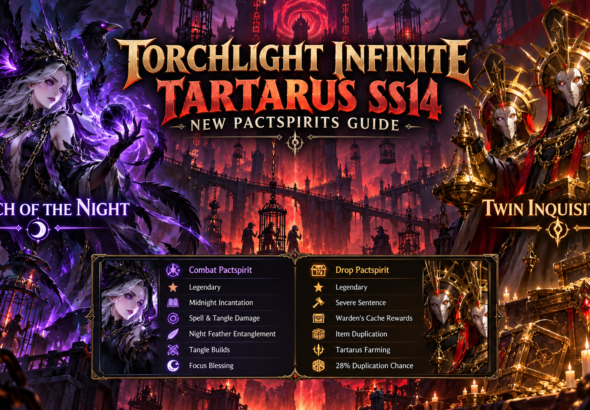 Torchlight Infinite Tartarus SS14 New Pactspirits Guide: Witch of the Night and Twin Inquisitors