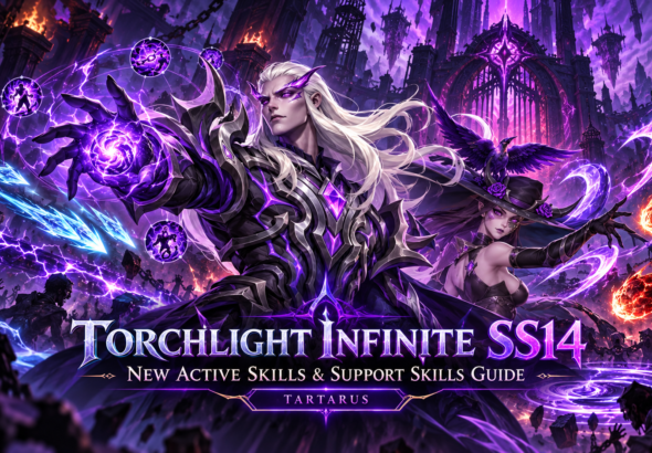 Torchlight Infinite Tartarus SS14 New Active Skills & Support Skills Guide